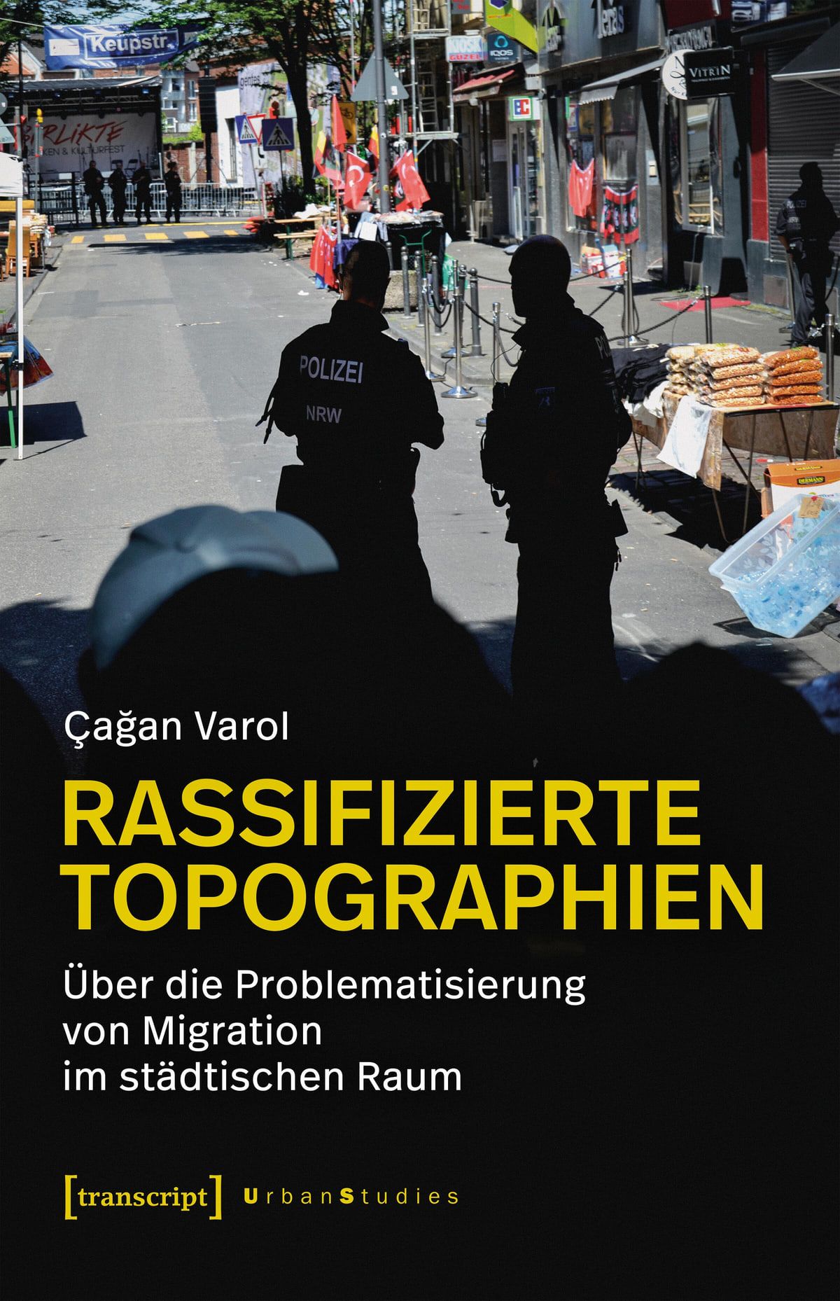 Buchumschlag: Rassifizierte Topographien. Über die Problematisierung von Migration im städtischen Raum